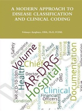 按需印刷A Modern Approach to Disease Classification and Clinical Coding[9780359194735]