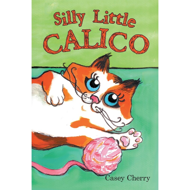 按需印刷不退不换Silly Little Calico[9781483440378]