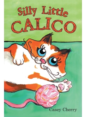 按需印刷Silly Little Calico[9781483440378]