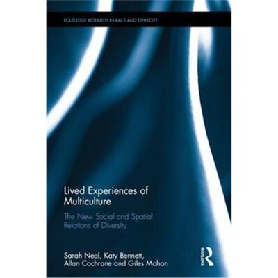 按需印刷Lived Experiences of Multiculture:The New Social and Spatial Relations of Diversity[9781138645059]