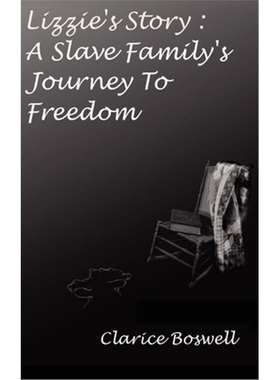 按需印刷Lizzie's Story:A Slave Family's Journey to Freedom[9781403332905]