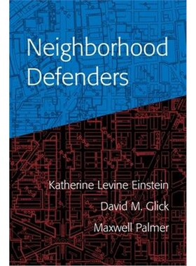 按需印刷不退不换Neighborhood Defenders:Participatory Politics and America's Housing Crisis[9781108708517]