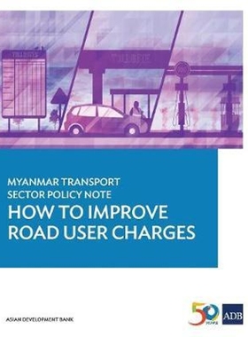 按需印刷Myanmar Transport Sector Policy Note[9789292574857]