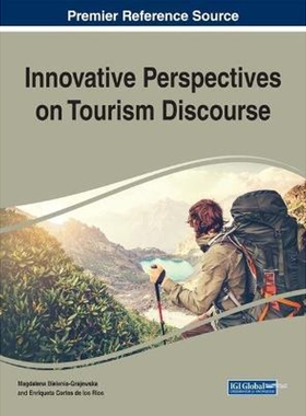 按需印刷不退不换Innovative Perspectives on Tourism Discourse[9781522529309]