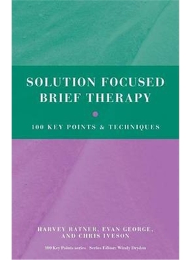 预订Solution Focused Brief Therapy:100 Key Points and Techniques