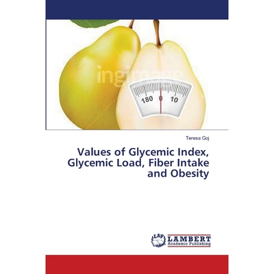 按需印刷Values of Glycemic Index, Glycemic Load, Fiber Intake and Obesity[9783659636271]