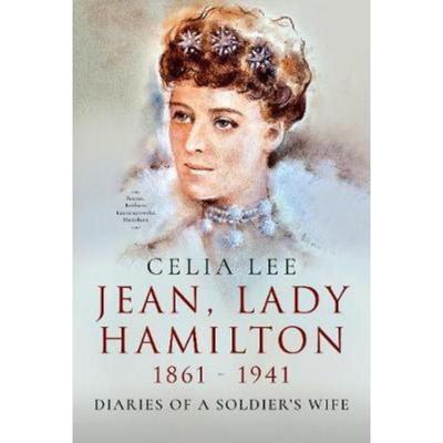 预订Jean, Lady Hamilton, 1861-1941:Diaries of A Soldier's Wife