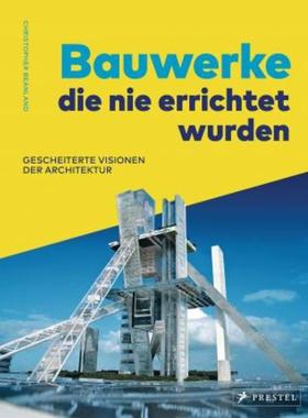 预订【德语】 Unbuilt - Radical Visions of a Future that Never Arrived: