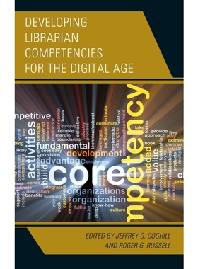 按需印刷Developing Librarian Competencies for the Digital Age[9781442264434]