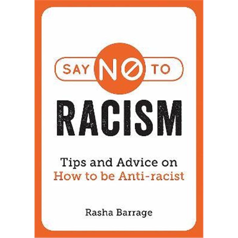 预订say no to racism:tips and advice on how to be anti-racist