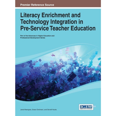 按需印刷不退不换Literacy Enrichment and Technology Integration in Pre-Service Teacher Education[9781466649248]