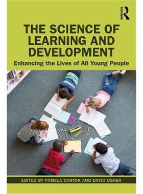 按需印刷不退不换The Science of Learning and Development:Enhancing the Lives of All Young People[9780367481070]