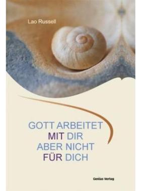 预订【德语】 Gott arbeitet mit dir. Aber nicht für dich.:Eine lebendige Philosophie