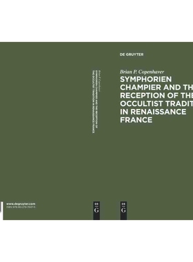 按需印刷DGYT Symphorien Champier and the Reception of the Occultist Tradition in Renaissance France[9789027976475]