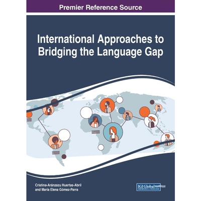 按需印刷不退不换International Approaches to Bridging the Language Gap[9781799812197]