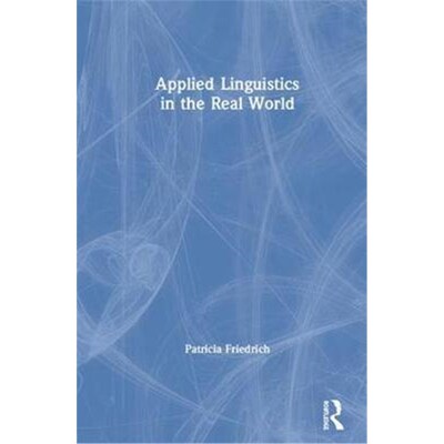 按需印刷不退不换Applied Linguistics In The Real World[9781138630321]