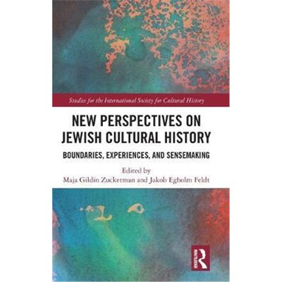 按需印刷不退不换New Perspectives on Jewish Cultural History:Boundaries, Experiences, and Sensemaking[9780367341244]