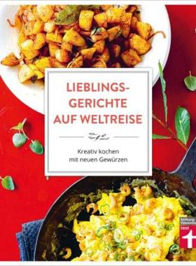 预订【德语】 Lieblingsgerichte auf Weltreise:Kreativ kochen mit neuen Gewürzen