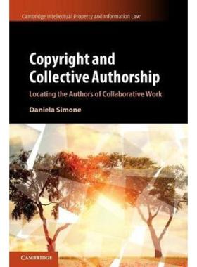 预订Copyright and Collective Authorship:Locating the Authors of Collaborative Work