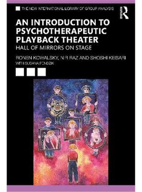 按需印刷An Introduction to Psychotherapeutic Playback Theater:Hall of Mirrors on Stage[9780367766290]