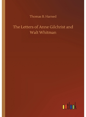 按需印刷The Letters of Anne Gilchrist and Walt Whitman[9783732655007]