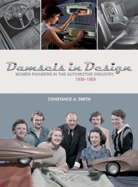 预订不退不换Damsels in Design: Women Pioneers in the Automotive Industry, 1939-1959