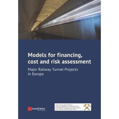 预订Models for financing, cost and risk assessment - Major railway tunnel projects in Europe
