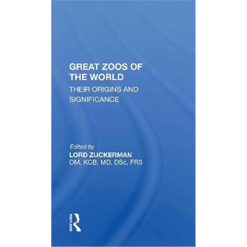 按需印刷不退不换Great Zoos Of The World:Their Origins And Significance[9780367172282]