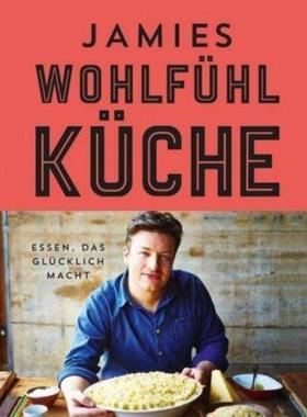 预订【德语】 Jamies Wohlfühlküche:Essen, das glücklich macht