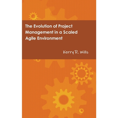 按需印刷The Evolution of Project Management in a Scaled Agile Environment[9781387921225]