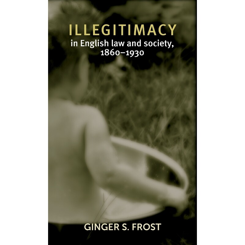 按需印刷不退不换Illegitimacy in English law and society, 1860-1930[9781784992606]