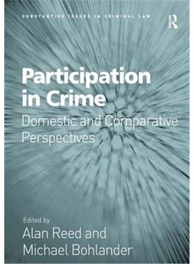 按需印刷不退不换Participation in Crime:Domestic and Comparative Perspectives[9781409453451]