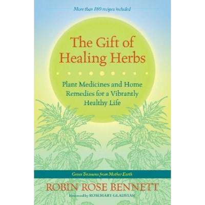 预订The Gift of Healing Herbs:Plant Medicines and Home Remedies for a Vibrantly Healthy Life