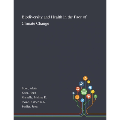 按需印刷不退不换Biodiversity and Health in the Face of Climate Change[9781013275807]