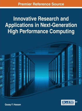 按需印刷不退不换Innovative Research and Applications in Next-Generation High Performance Computing[9781522502876]