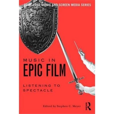 预订Music in Epic Film:Listening to Spectacle[9781138915831]