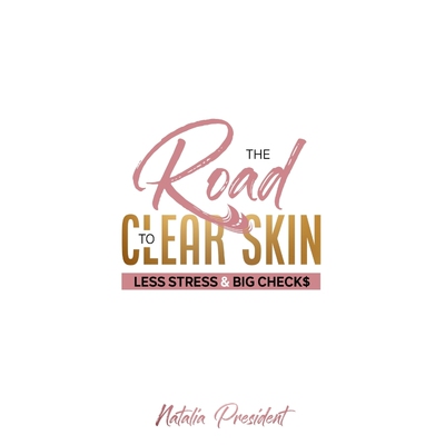 预订不退不换The Road to Clear Skin, Less Stress &  Big Checks