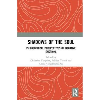 按需印刷不退不换Shadows of the Soul:Philosophical Perspectives on Negative Emotions[9781138689695]