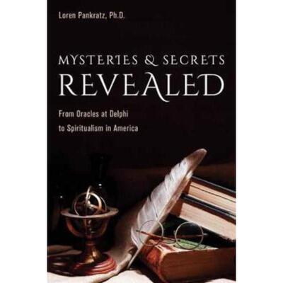 预订Mysteries and Secrets Revealed:From Oracles at Delphi to Spiritualism in America