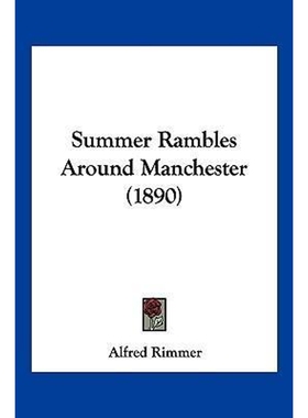 按需印刷Summer Rambles Around Manchester (1890)[9781120867506]