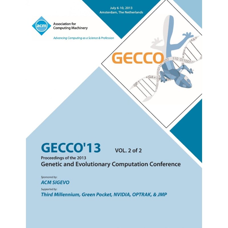 按需印刷不退不换Gecco 13 Proceedings of the 2013 Genetic and Evolutionary Computation Conference V2[9781450327015]