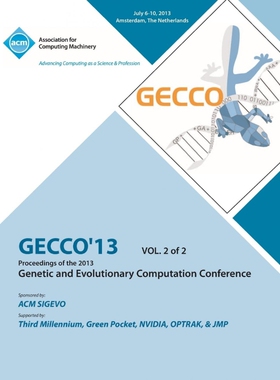 按需印刷Gecco 13 Proceedings of the 2013 Genetic and Evolutionary Computation Conference V2[9781450327015]