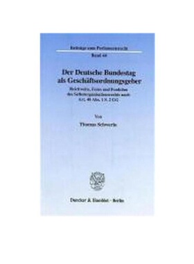 预订不退不换德语Der Deutsche Bundestag als Gesch?ftsordnungsgeber.:Reichweite, Form und Funktion des Selbstorganisations