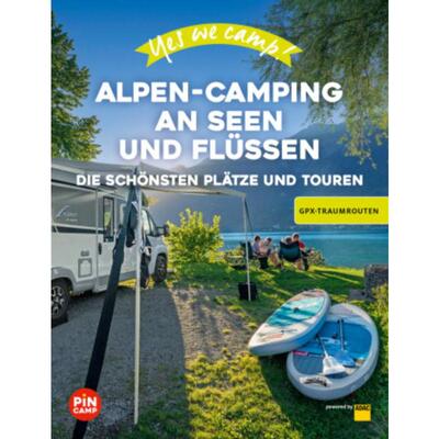 预订【德语】 Yes we camp! Alpen-Camping an Seen und Flüssen:Die schönsten Plätze am Wa