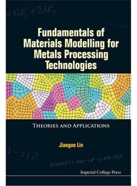 按需印刷不退不换Fundamentals Of Materials Modelling For Metals Processing Technologies: Theories And Applications[978178