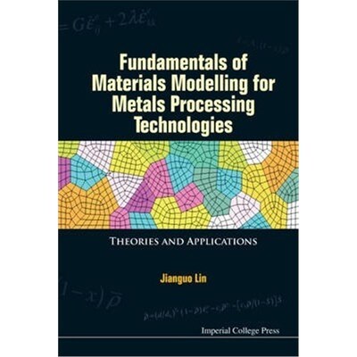 按需印刷Fundamentals Of Materials Modelling For Metals Processing Technologies: Theories And Applications[9781783264971]