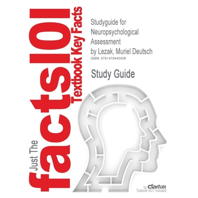 按需印刷不退不换Studyguide for Neuropsychological Assessment by Lezak, Muriel Deutsch, ISBN 9780195395525[9781478440406]