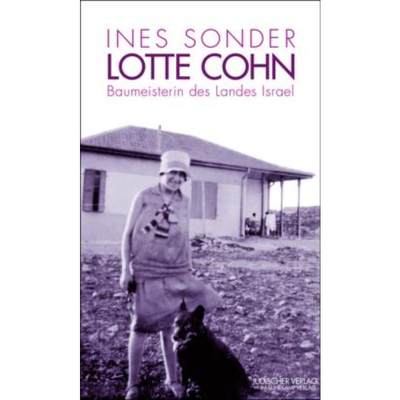 预订【德语】 Lotte Cohn - Baumeisterin des Landes Israel:Eine Biographie