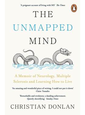 预订不退不换The Unmapped Mind:A Memoir of Neurology, Multiple Sclerosis and Learning How to Live