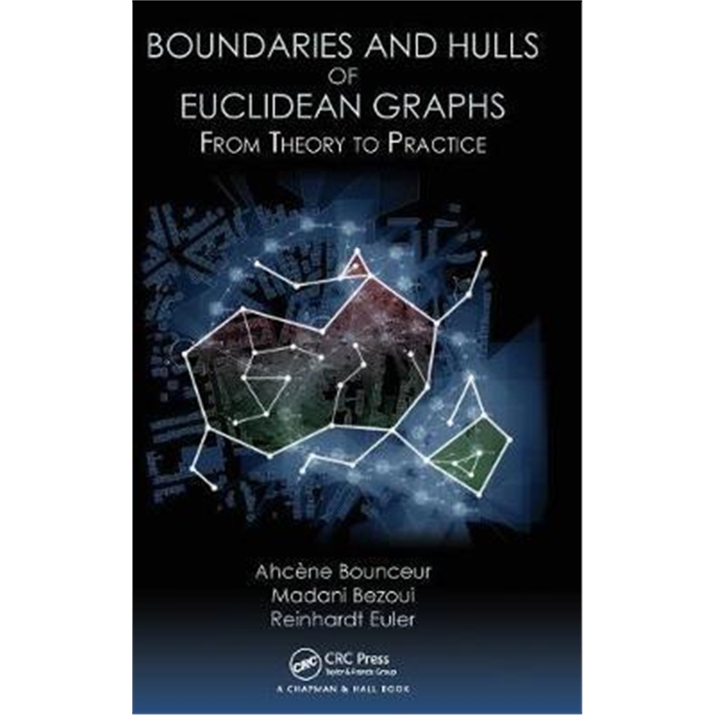 按需印刷图书Boundaries and Hulls of Euclidean Graphs:From Theory to Practice[9781138048911]
